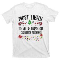 Funny Most Likely To Sleep Through Christmas Morning Funny Christmas Family Mat T-Shirt