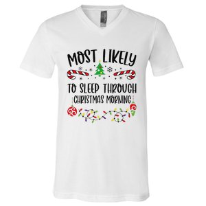 Funny Most Likely To Sleep Through Christmas Morning Funny Christmas Family Mat V-Neck T-Shirt