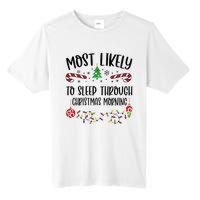 Funny Most Likely To Sleep Through Christmas Morning Funny Christmas Family Mat Tall Fusion ChromaSoft Performance T-Shirt