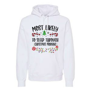 Funny Most Likely To Sleep Through Christmas Morning Funny Christmas Family Mat Premium Hoodie