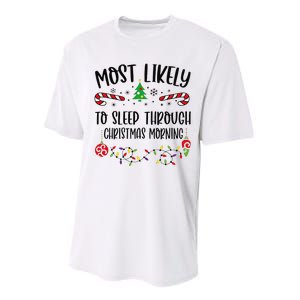 Funny Most Likely To Sleep Through Christmas Morning Funny Christmas Family Mat Performance Sprint T-Shirt