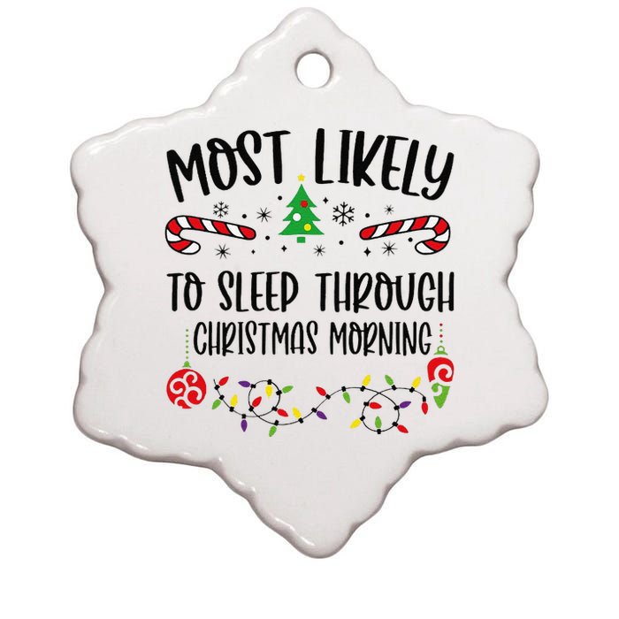 Funny Most Likely To Sleep Through Christmas Morning Funny Christmas Family Mat Ceramic Star Ornament