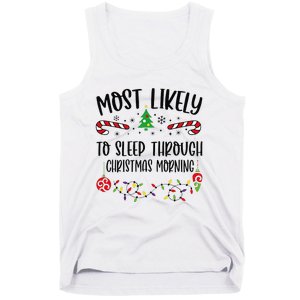 Funny Most Likely To Sleep Through Christmas Morning Funny Christmas Family Mat Tank Top