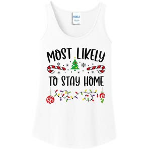 Funny Most Likely To Stay Home Funny Christmas Family Matching Cute Christmas Ladies Essential Tank