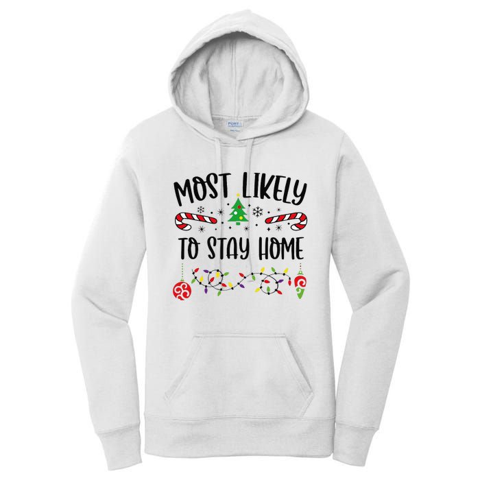 Funny Most Likely To Stay Home Funny Christmas Family Matching Cute Christmas Women's Pullover Hoodie