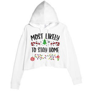 Funny Most Likely To Stay Home Funny Christmas Family Matching Cute Christmas Crop Fleece Hoodie