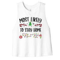 Funny Most Likely To Stay Home Funny Christmas Family Matching Cute Christmas Women's Racerback Cropped Tank