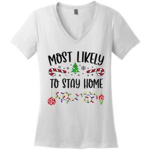 Funny Most Likely To Stay Home Funny Christmas Family Matching Cute Christmas Women's V-Neck T-Shirt