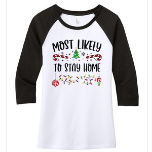 Funny Most Likely To Stay Home Funny Christmas Family Matching Cute Christmas Women's Tri-Blend 3/4-Sleeve Raglan Shirt