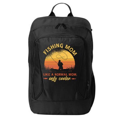 Fishing Mom Like A Normal Mom Only Cooler City Backpack