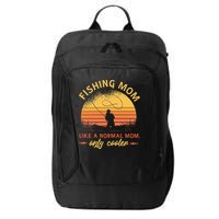 Fishing Mom Like A Normal Mom Only Cooler City Backpack