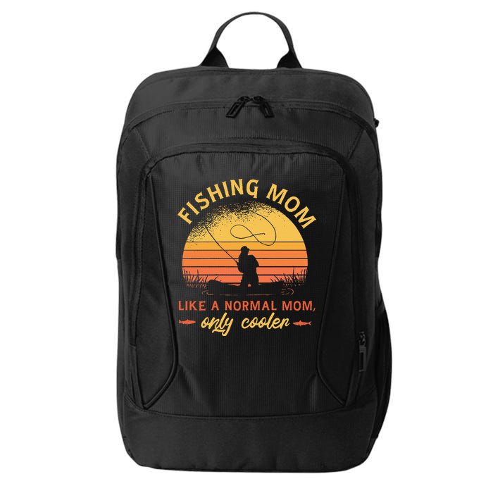 Fishing Mom Like A Normal Mom Only Cooler City Backpack
