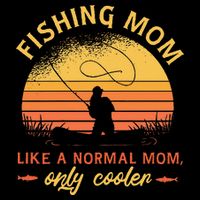 Fishing Mom Like A Normal Mom Only Cooler City Backpack