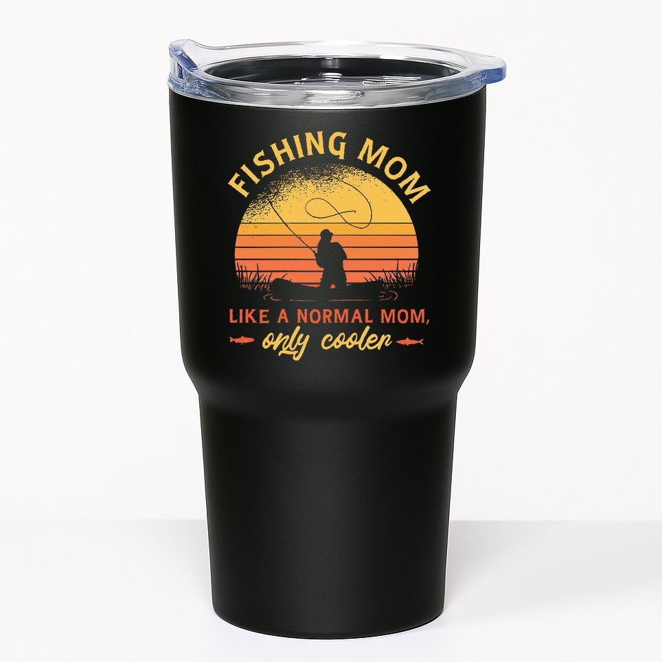 Fishing Mom Like A Normal Mom Only Cooler Tumbler