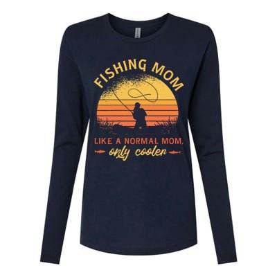 Fishing Mom Like A Normal Mom Only Cooler Womens Cotton Relaxed Long Sleeve T-Shirt