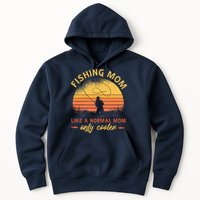 Fishing Mom Like A Normal Mom Only Cooler Hoodie