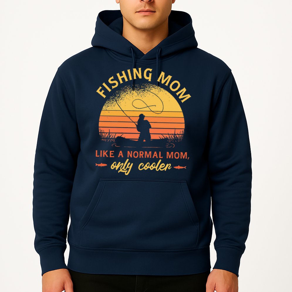 Fishing Mom Like A Normal Mom Only Cooler Hoodie