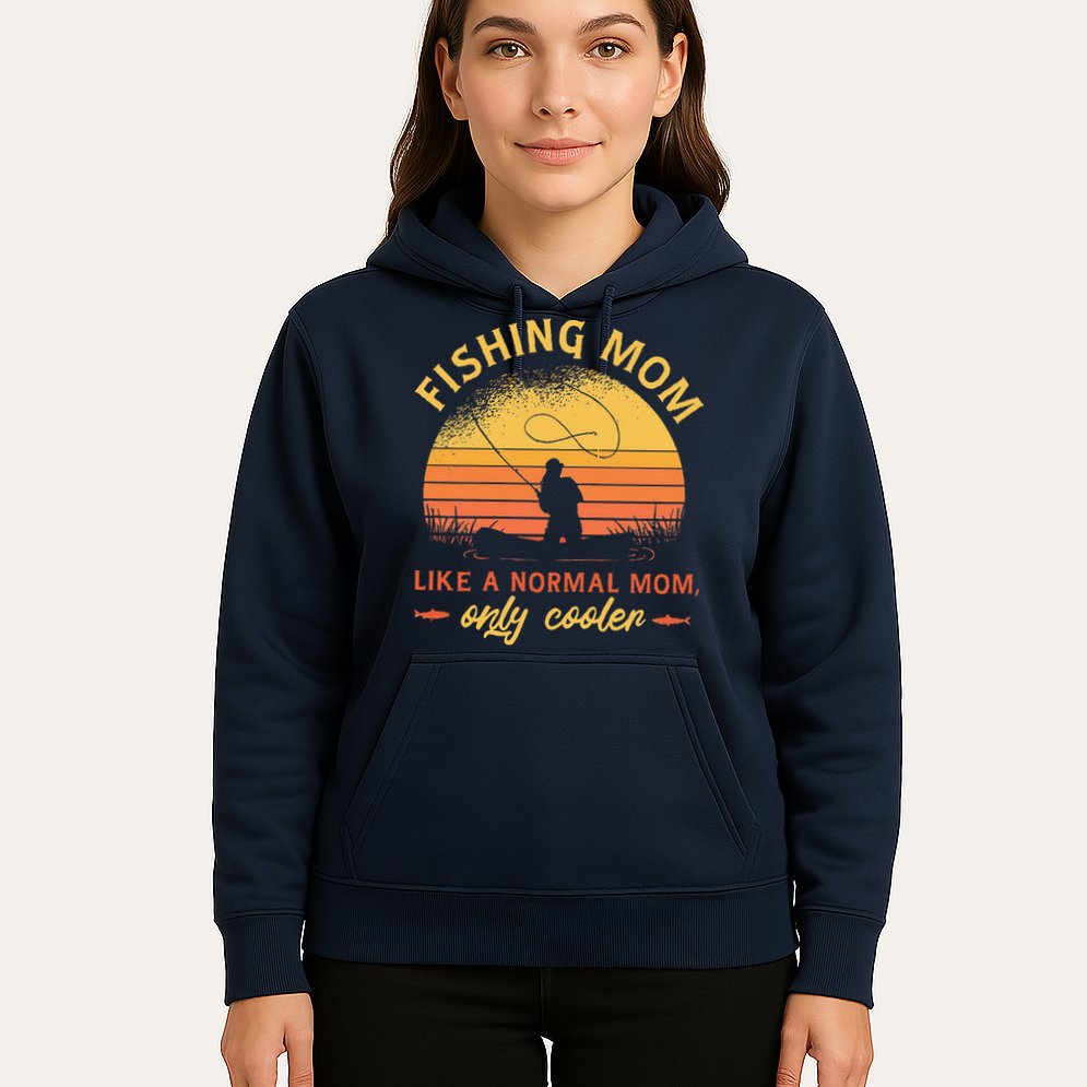 Fishing Mom Like A Normal Mom Only Cooler Hoodie