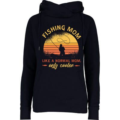 Fishing Mom Like A Normal Mom Only Cooler Womens Funnel Neck Pullover Hood