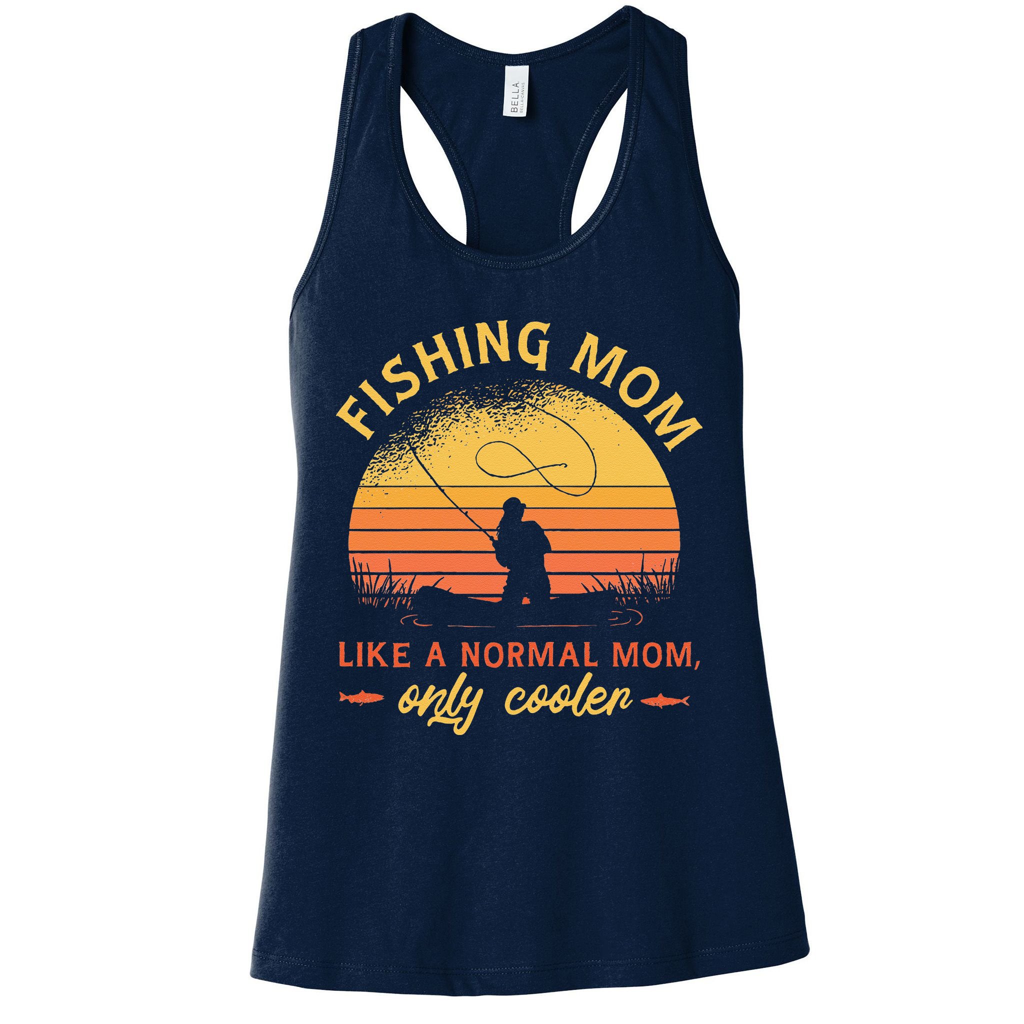 Fishing Mom Like A Normal Mom Only Cooler Womens Tank Top