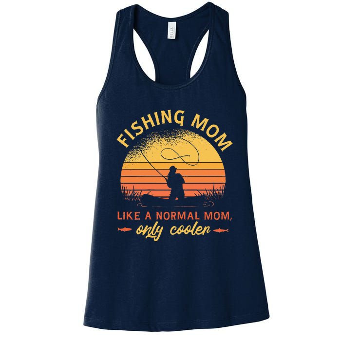 Fishing Mom Like A Normal Mom Only Cooler Women's Racerback Tank