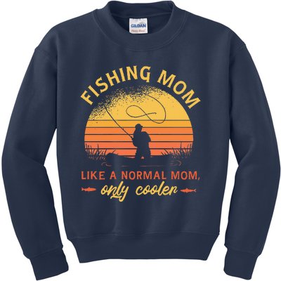 Fishing Mom Like A Normal Mom Only Cooler Kids Sweatshirt