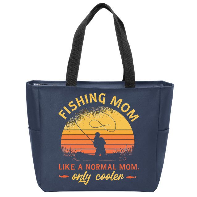 Fishing Mom Like A Normal Mom Only Cooler Zip Tote Bag