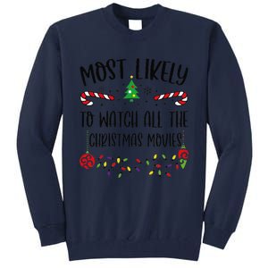 Funny Most Likely To Watch All The Christmas Movies Funny Christmas Family Matc Tall Sweatshirt