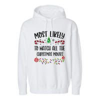 Funny Most Likely To Watch All The Christmas Movies Funny Christmas Family Matc Garment-Dyed Fleece Hoodie