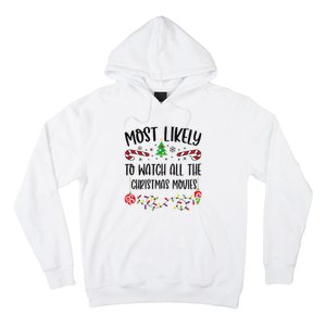 Funny Most Likely To Watch All The Christmas Movies Funny Christmas Family Matc Hoodie