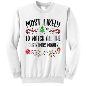 Funny Most Likely To Watch All The Christmas Movies Funny Christmas Family Matc Sweatshirt