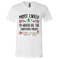 Funny Most Likely To Watch All The Christmas Movies Funny Christmas Family Matc V-Neck T-Shirt