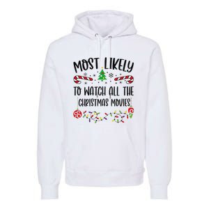 Funny Most Likely To Watch All The Christmas Movies Funny Christmas Family Matc Premium Hoodie