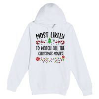 Funny Most Likely To Watch All The Christmas Movies Funny Christmas Family Matc Premium Pullover Hoodie