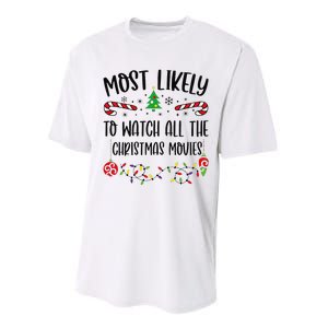 Funny Most Likely To Watch All The Christmas Movies Funny Christmas Family Matc Performance Sprint T-Shirt