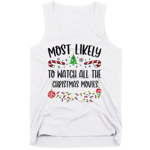 Funny Most Likely To Watch All The Christmas Movies Funny Christmas Family Matc Tank Top