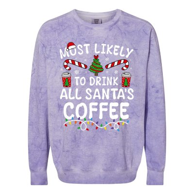 Funny Most Likely To Drink SantaS Coffee Family Christmas Colorblast Crewneck Sweatshirt