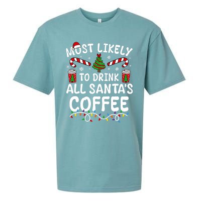 Funny Most Likely To Drink SantaS Coffee Family Christmas Sueded Cloud Jersey T-Shirt