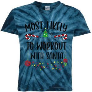 Funny Most Likely To Workout With Santa Funny Christmas Family Matching Cute C Kids Tie-Dye T-Shirt