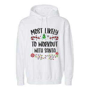 Funny Most Likely To Workout With Santa Funny Christmas Family Matching Cute C Garment-Dyed Fleece Hoodie