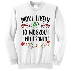 Funny Most Likely To Workout With Santa Funny Christmas Family Matching Cute C Sweatshirt