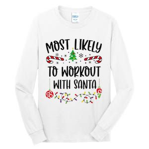 Funny Most Likely To Workout With Santa Funny Christmas Family Matching Cute C Tall Long Sleeve T-Shirt