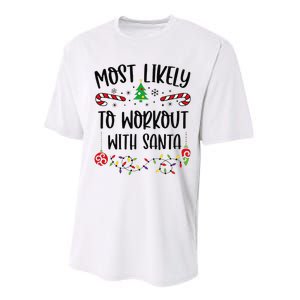 Funny Most Likely To Workout With Santa Funny Christmas Family Matching Cute C Performance Sprint T-Shirt