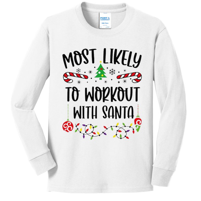 Funny Most Likely To Workout With Santa Funny Christmas Family Matching Cute C Kids Long Sleeve Shirt