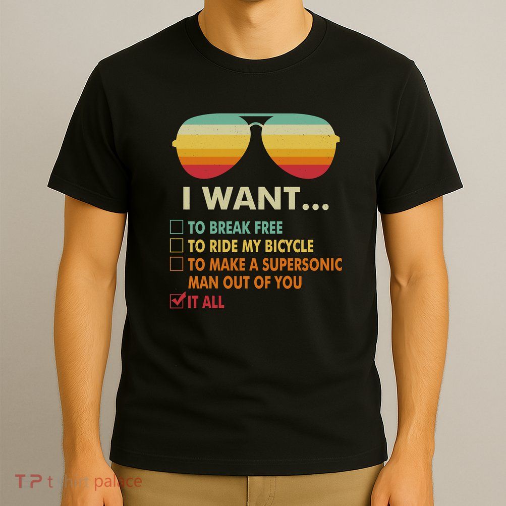 Funny Music Lover Gift Bicycle Costume I Want It All T-Shirt