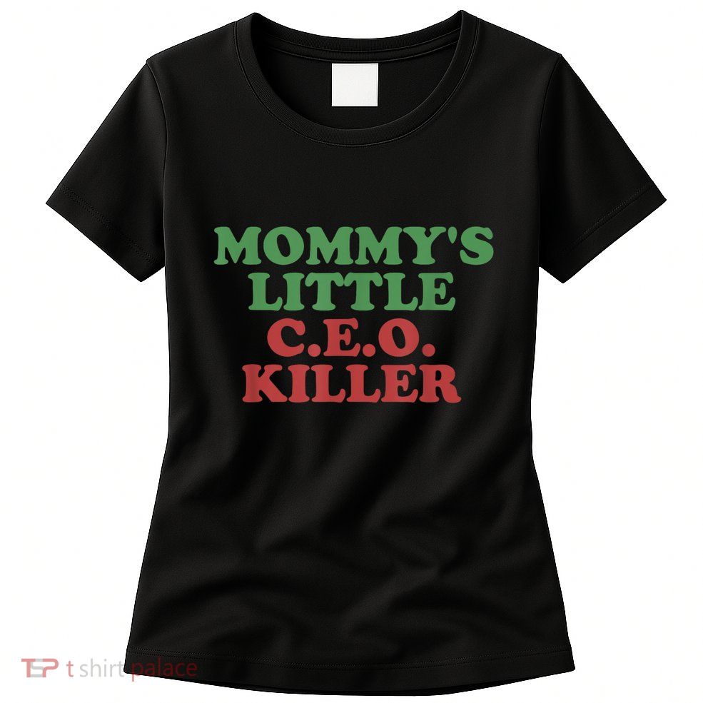 Funny Mommy’S Little Ceo Killer Womens T-Shirt