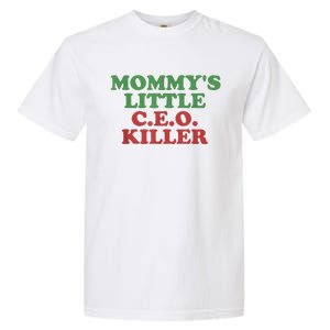 Funny Mommy’S Little Ceo Killer Garment-Dyed Heavyweight T-Shirt