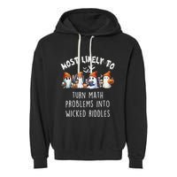 Funny Most Likely To Turn Math Problems Into Wicked Riddles Garment-Dyed Fleece Hoodie