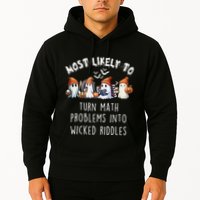 Funny Most Likely To Turn Math Problems Into Wicked Riddles Hoodie