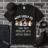 Funny Most Likely To Turn Math Problems Into Wicked Riddles Tall T-Shirt